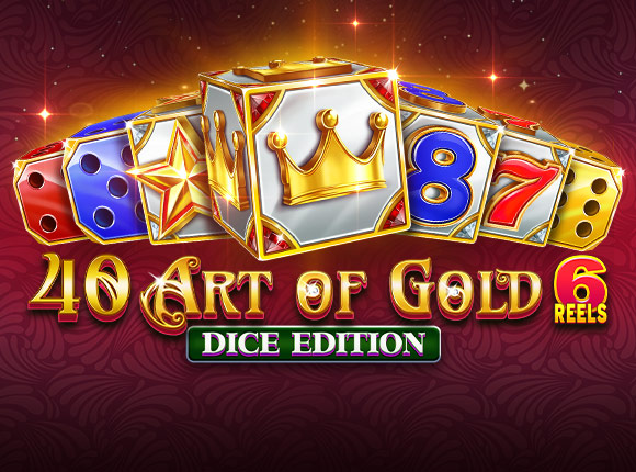 40 Art of Gold 6 Reels Dice Edition