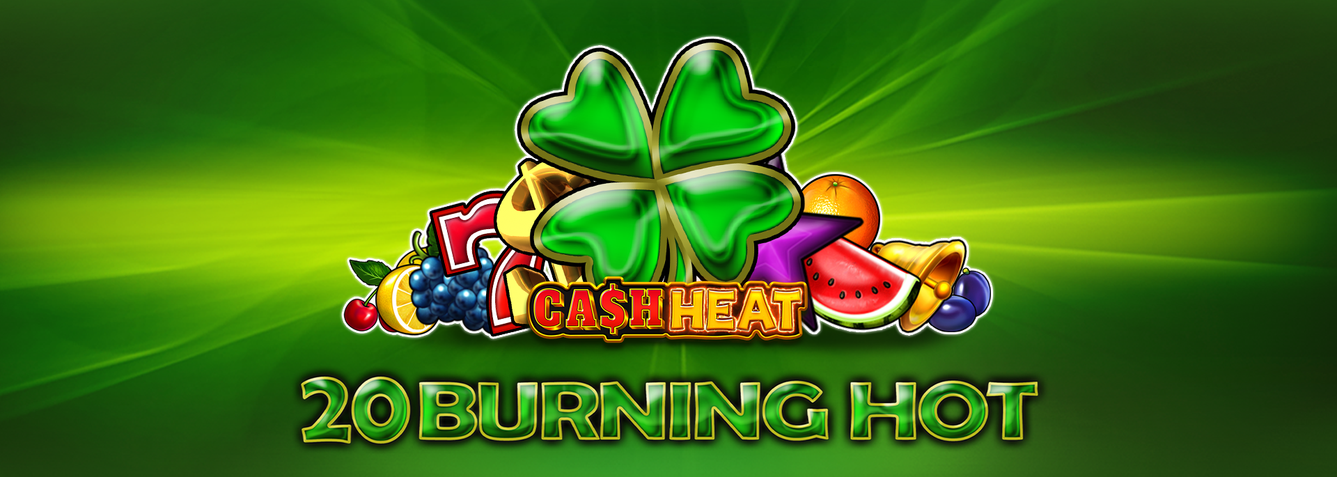 20 Burning Hot Cash Heat